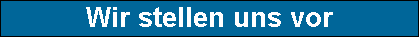 Wir stellen uns vor